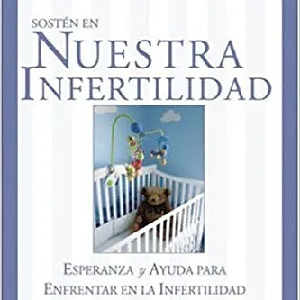Sosten en nuestra infertilidad
