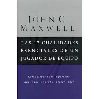 17 Cualidades esenciales de un jugador de equipo
