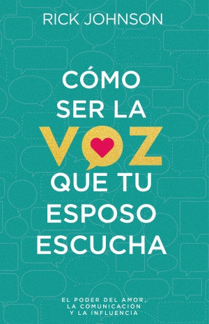 Como ser la voz que tu esposo escucha