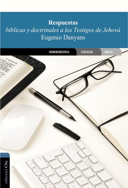 Respuestas Biblicas y doctrinales a los testigos de Jehova