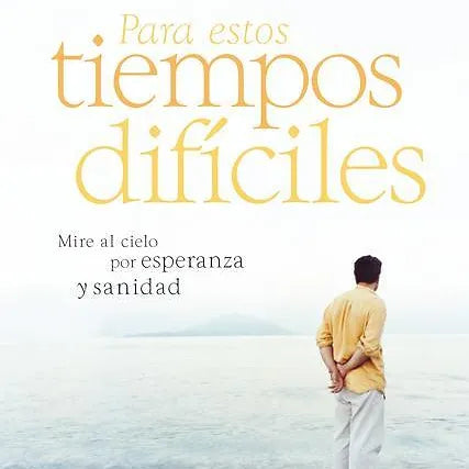 Para estos tiempos dificiles
