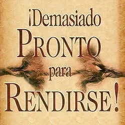 Demasiado pronto para rendirse (Bolsillo)