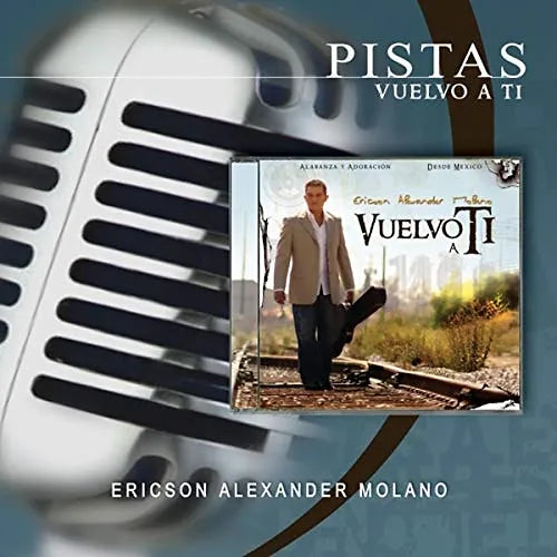 Vuelvo a ti (Pistas) - Ericson Alexander Molano