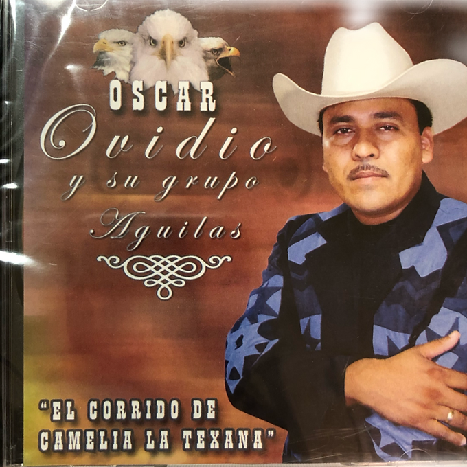 Corrido de Camelia la texana,El - Oscar Ovidio