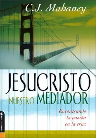 Jesucristo nuestro mediador