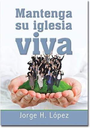 Mantenga su iglesia viva