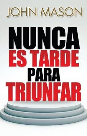 Nunca es tarde para triunfar