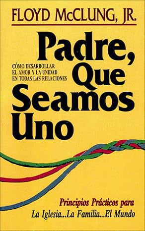 Padre que seamos uno