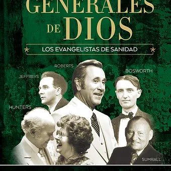 Generales de Dios Vol.4 - Evangelistas de Sanidad