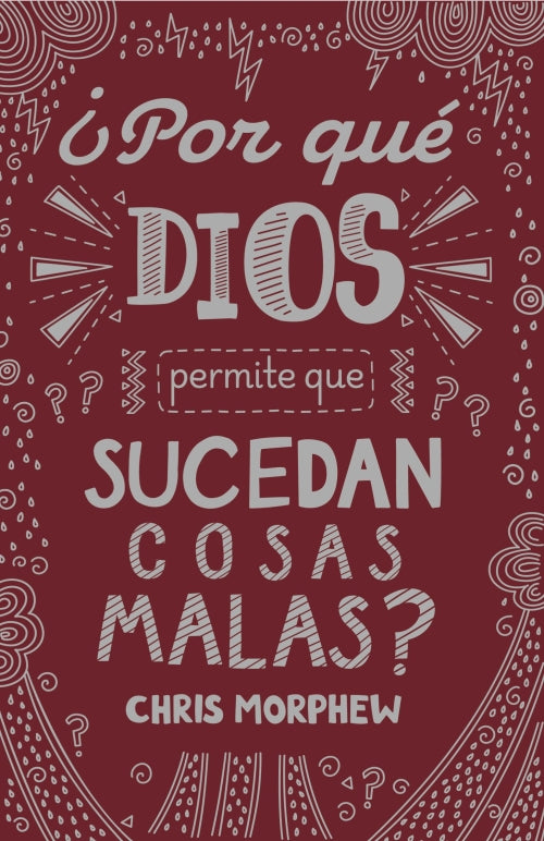 Por qué Dios permite que sucedan cosas malas?