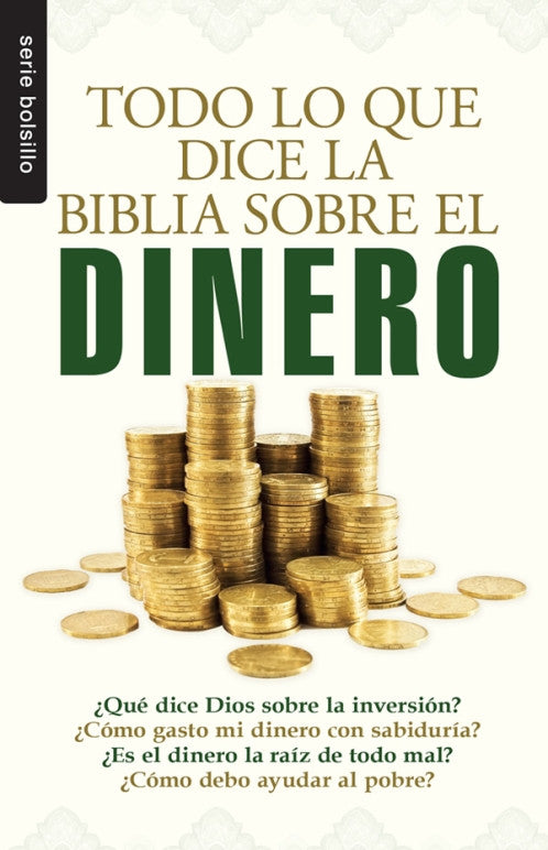 Todo Lo Que Lo que dice la Biblia sobre el Dinero